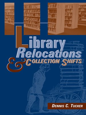 cover image of Library Relocations and Collection Shifts